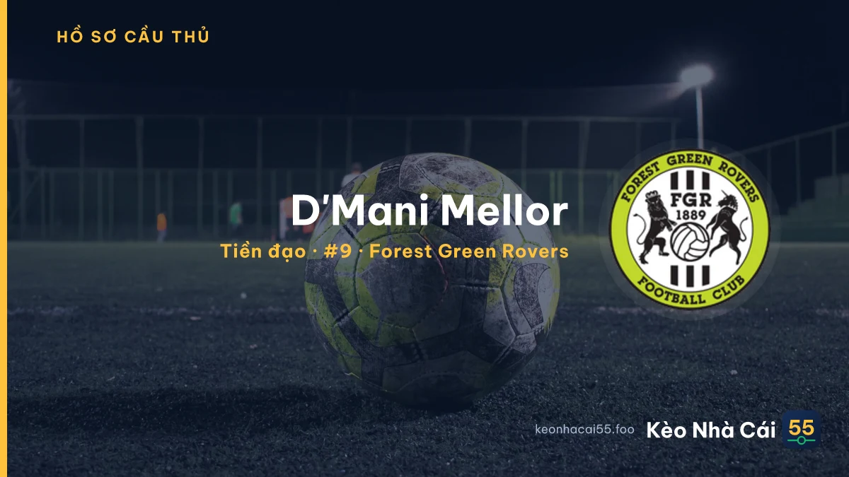 D'Mani Mellor — Forest Green Rovers