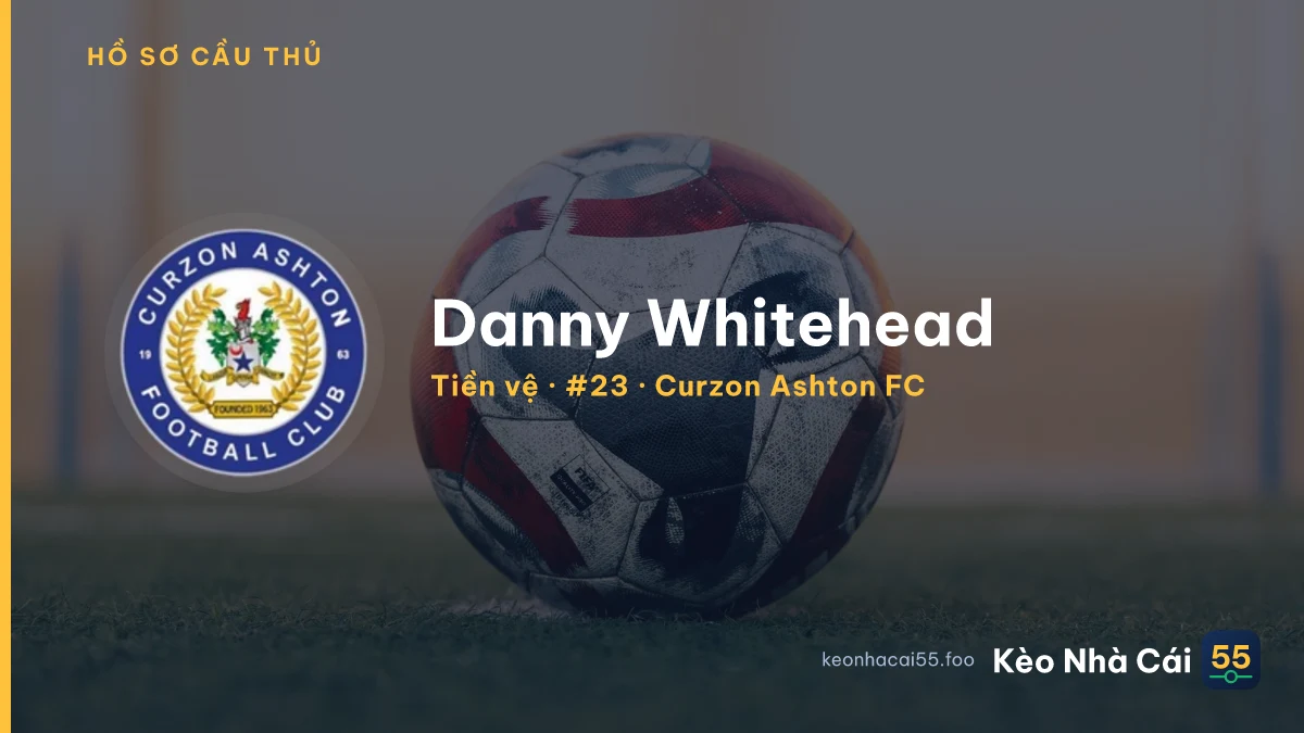 Danny Whitehead — Curzon Ashton FC