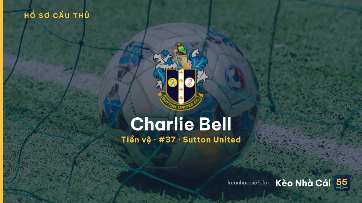 Charlie Bell — Sutton United