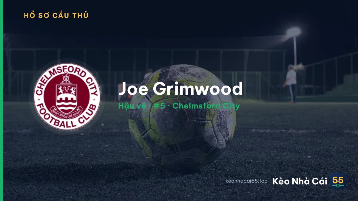 Joe Grimwood — Chelmsford City