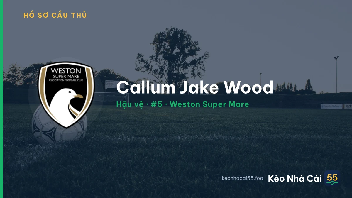 Callum Jake Wood — Weston Super Mare