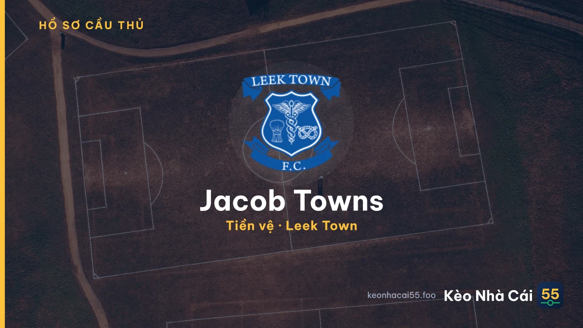 Jacob Towns — Leek Town