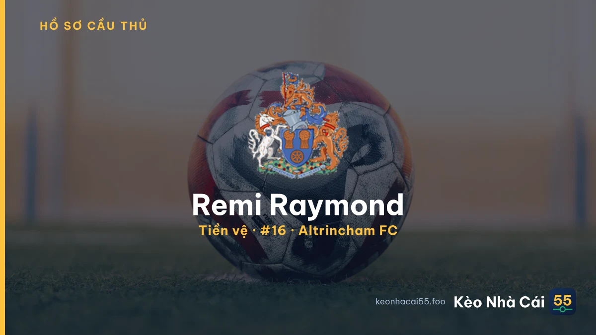 Remi Raymond — Altrincham FC