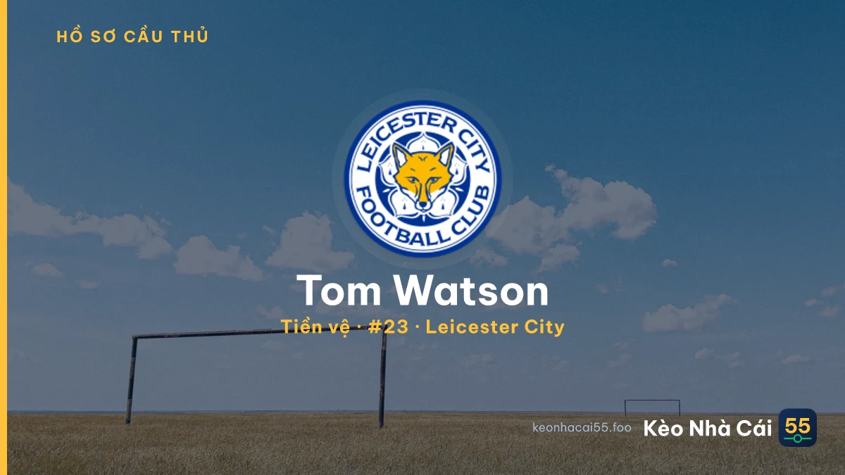 Tom Watson — Leicester City