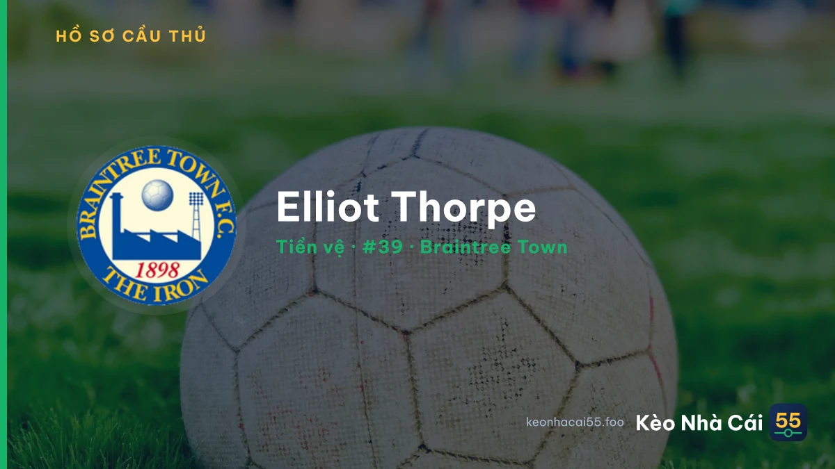Elliot Thorpe — Braintree Town