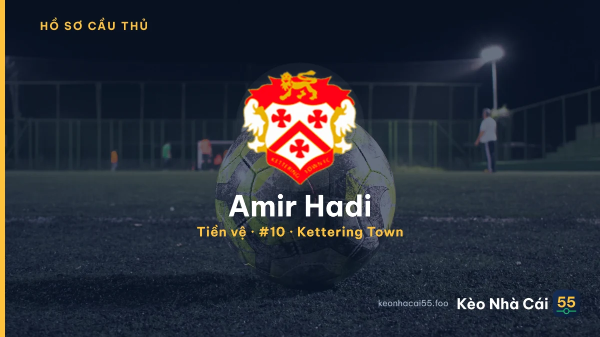 Amir Hadi — Kettering Town