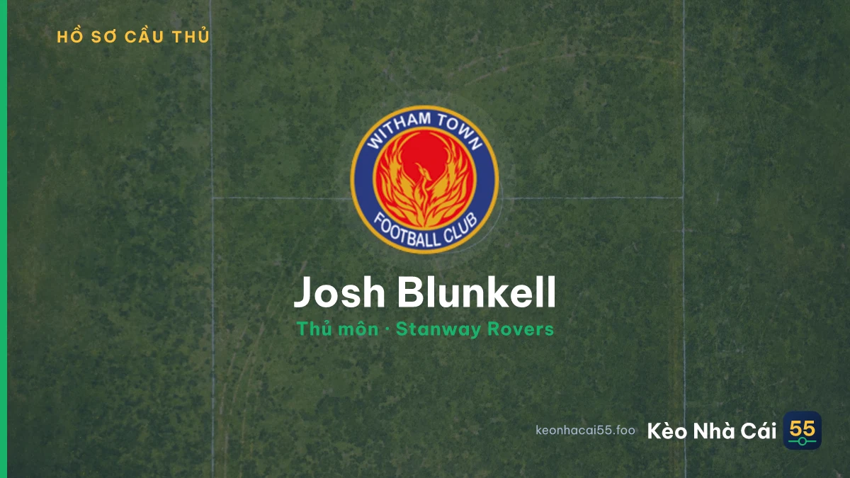Josh Blunkell — Stanway Rovers
