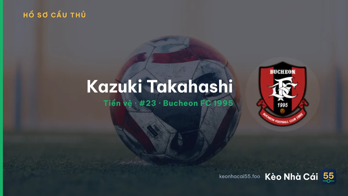 Kazuki Takahashi — Bucheon FC 1995