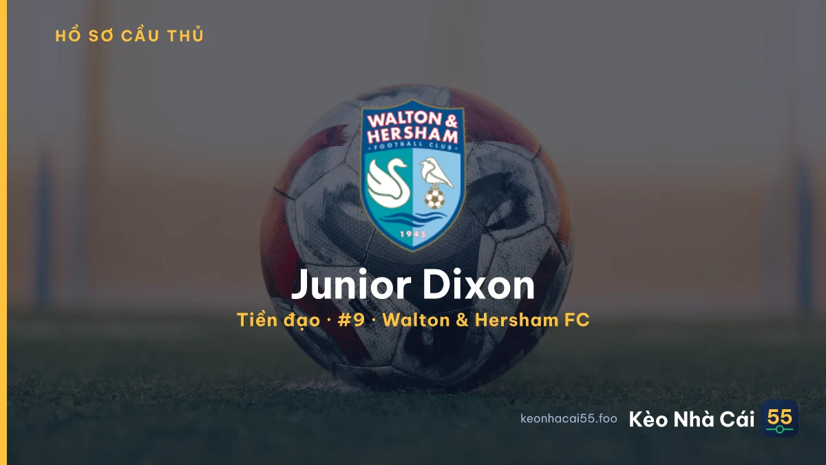Junior Dixon — Walton & Hersham FC