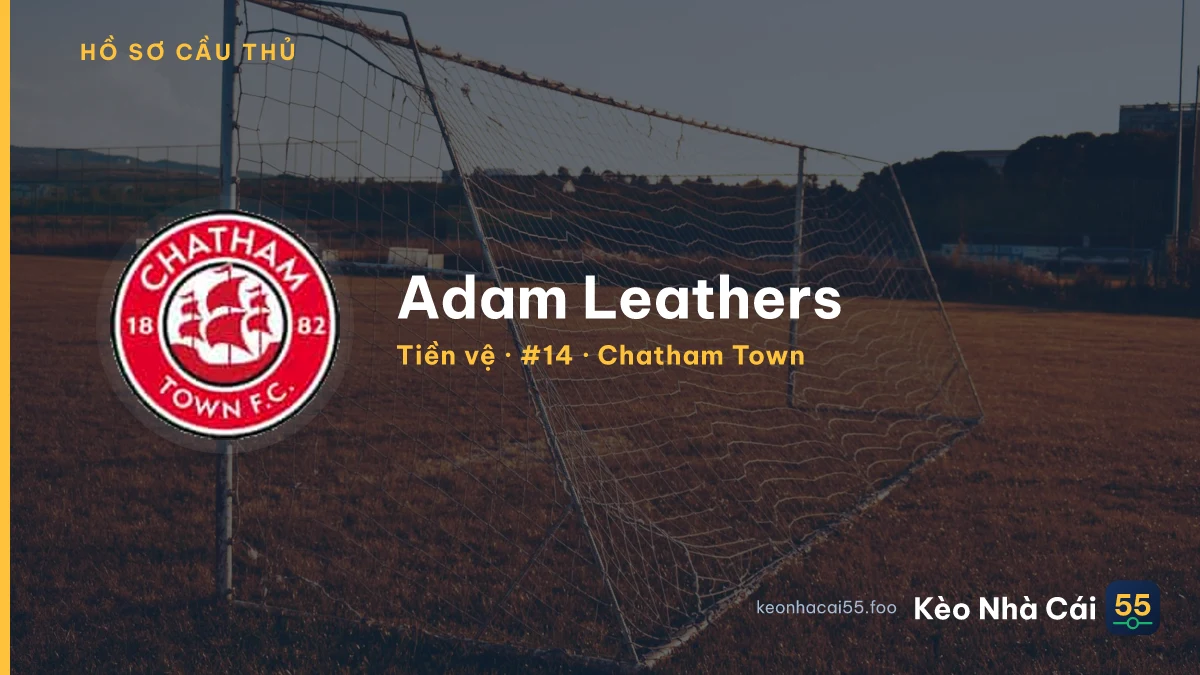 Adam Leathers — Chatham Town