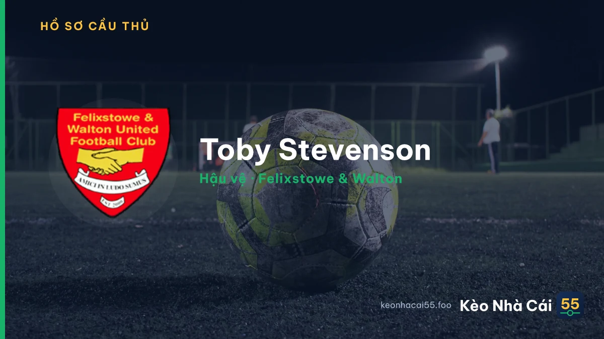 Toby Stevenson — Felixstowe & Walton