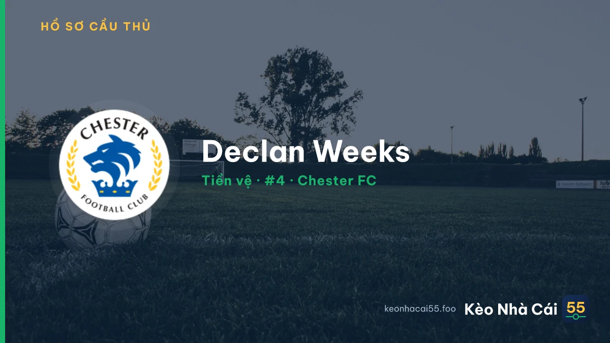 Declan Weeks — Chester FC