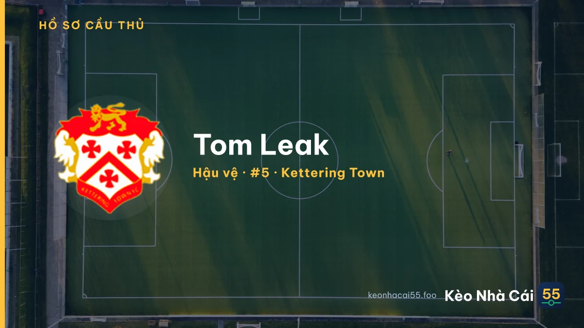 Tom Leak — Kettering Town