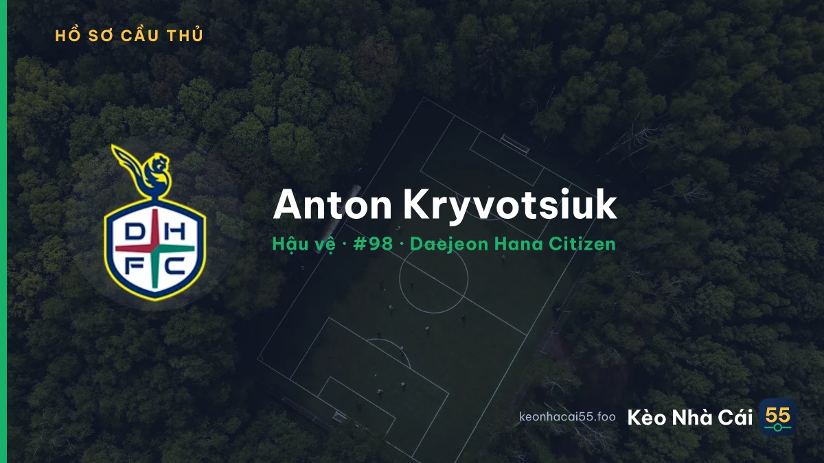 Anton Kryvotsiuk — Daejeon Hana Citizen