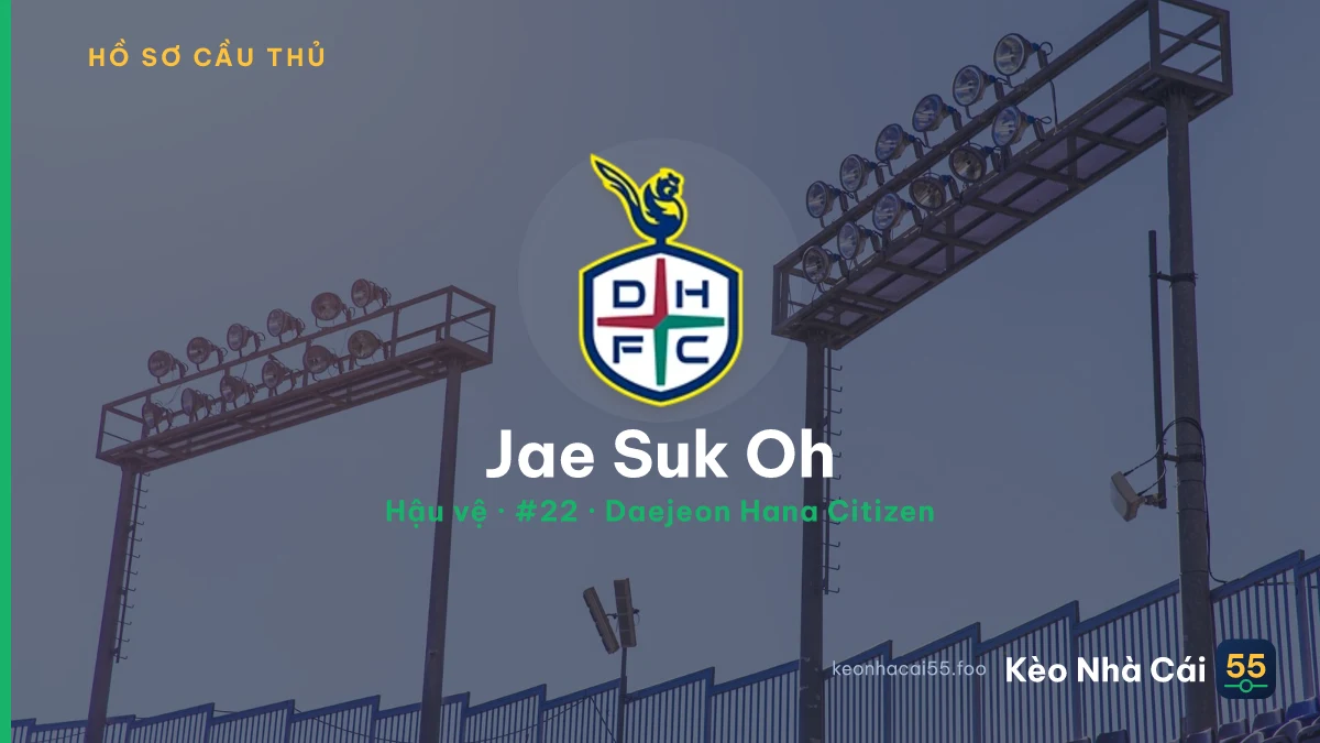 Jae Suk Oh — Daejeon Hana Citizen