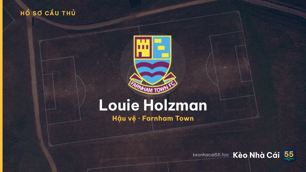Louie Holzman — Farnham Town