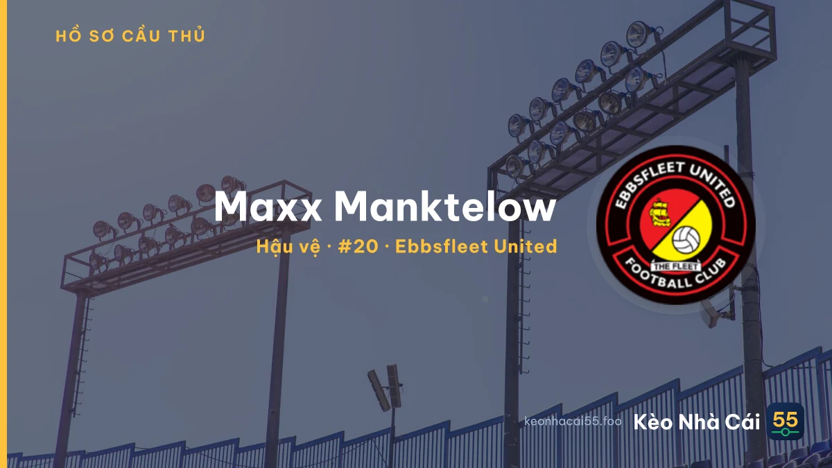 Maxx Manktelow — Ebbsfleet United