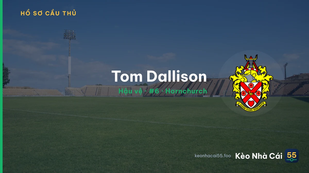 Tom Dallison — Hornchurch