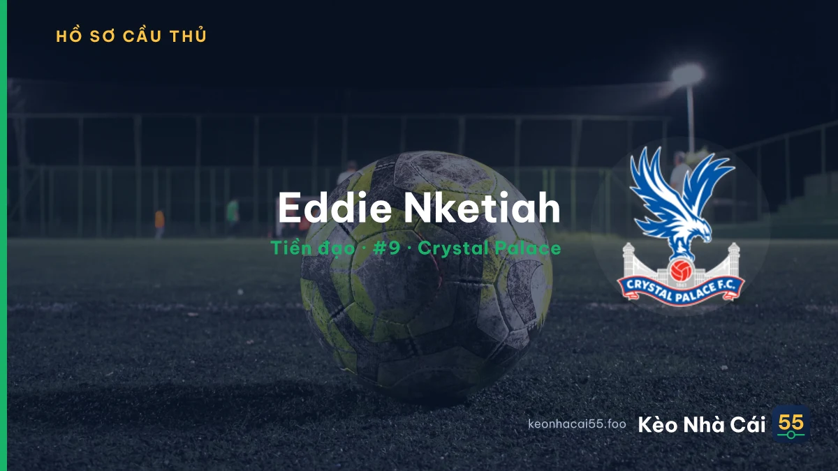 Eddie Nketiah — Crystal Palace
