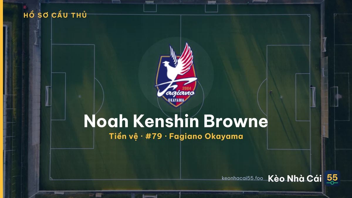 Noah Kenshin Browne — Fagiano Okayama