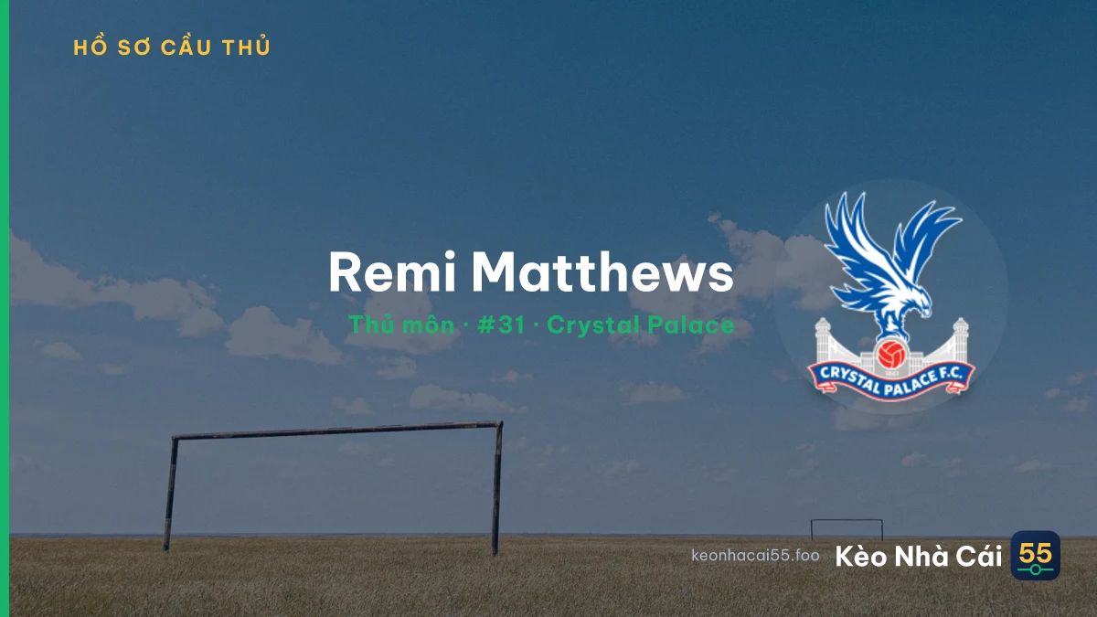 Remi Matthews — Crystal Palace