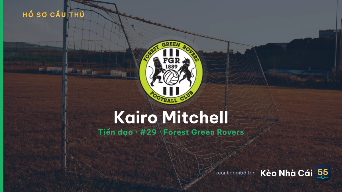 Kairo Mitchell — Forest Green Rovers