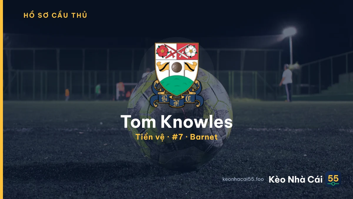 Tom Knowles — Barnet
