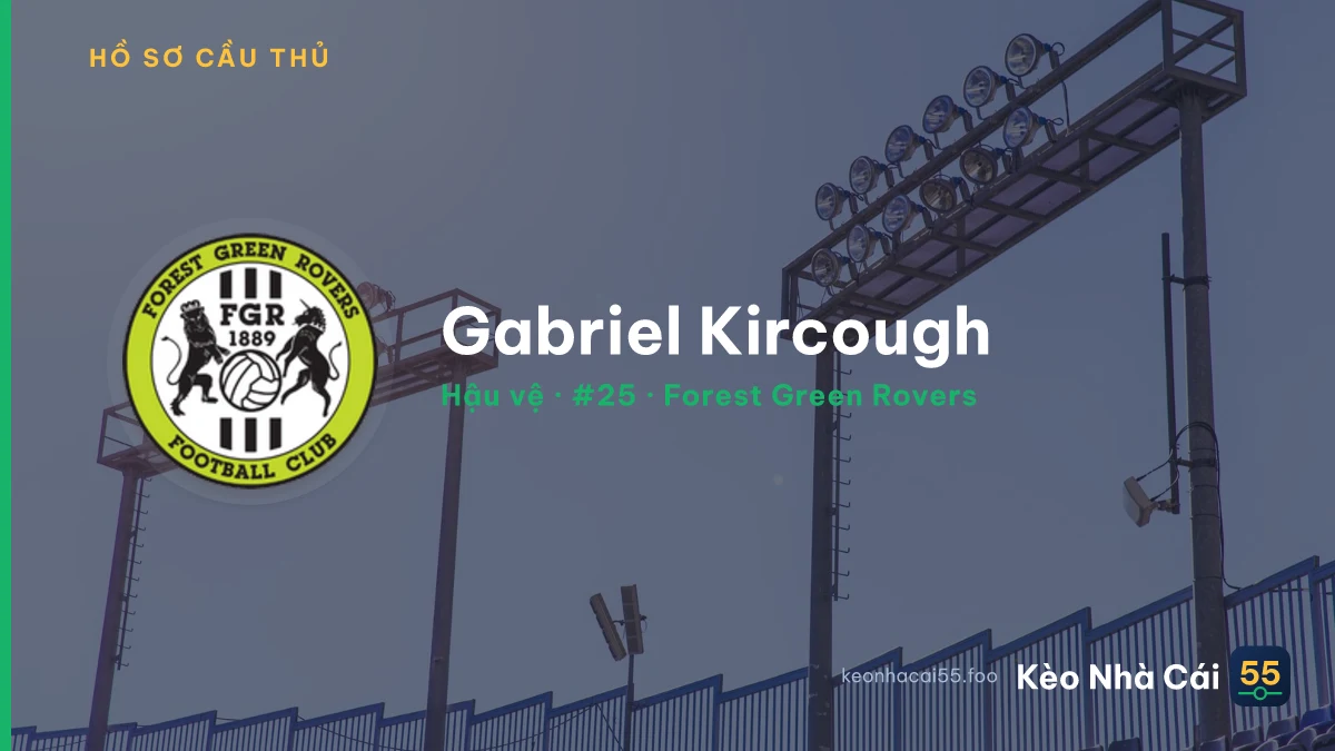 Gabriel Kircough — Forest Green Rovers