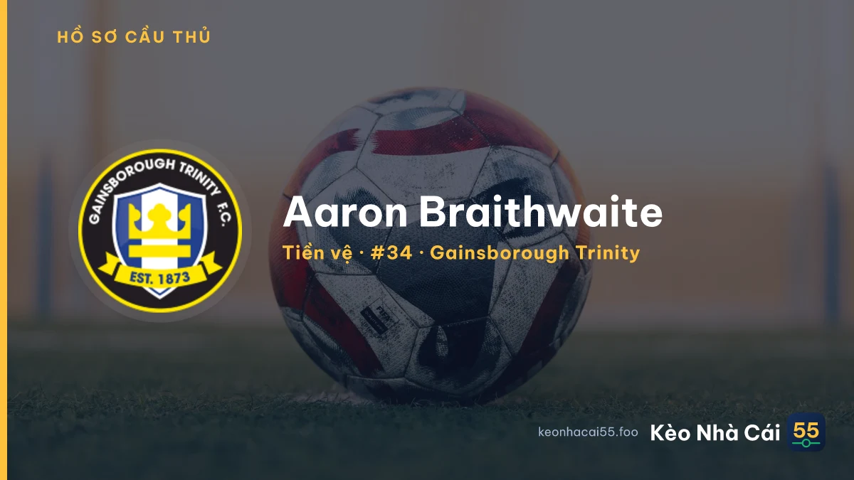 Aaron Braithwaite — Gainsborough Trinity