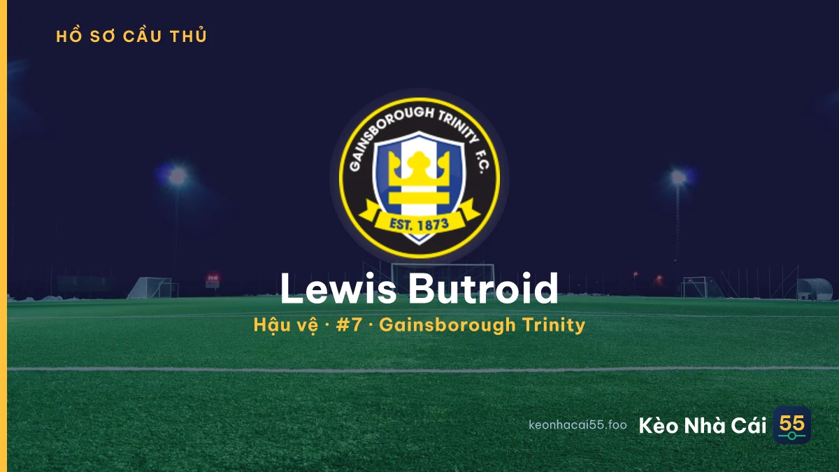 Lewis Butroid — Gainsborough Trinity