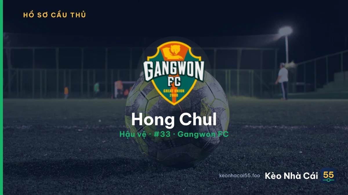 Hong Chul — Gangwon FC