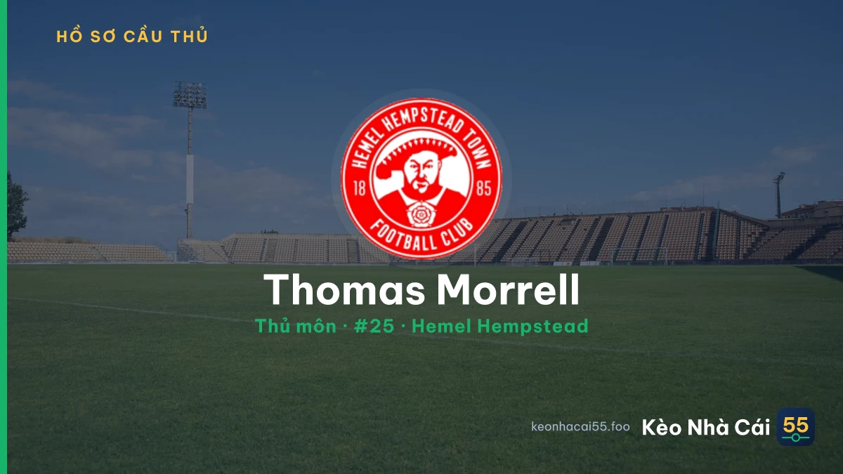 Thomas Morrell — Hemel Hempstead