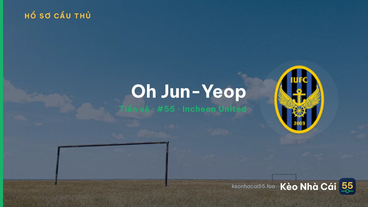 Oh Jun-Yeop — Incheon United