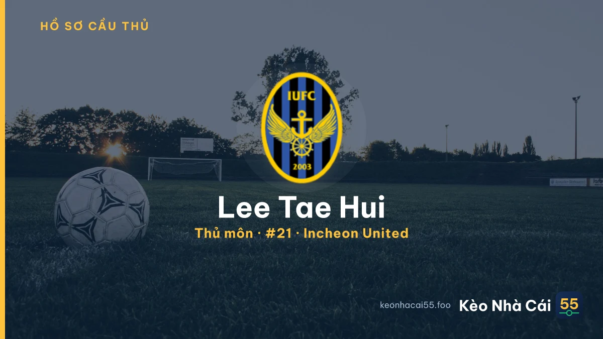 Lee Tae Hui — Incheon United