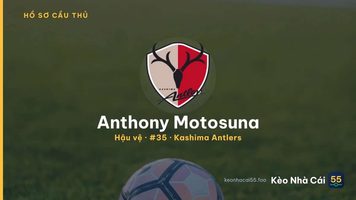 Anthony Motosuna — Kashima Antlers