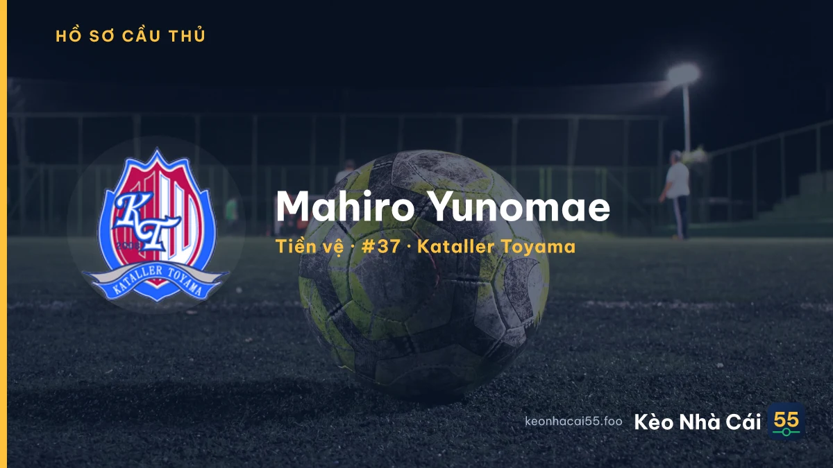 Mahiro Yunomae — Kataller Toyama