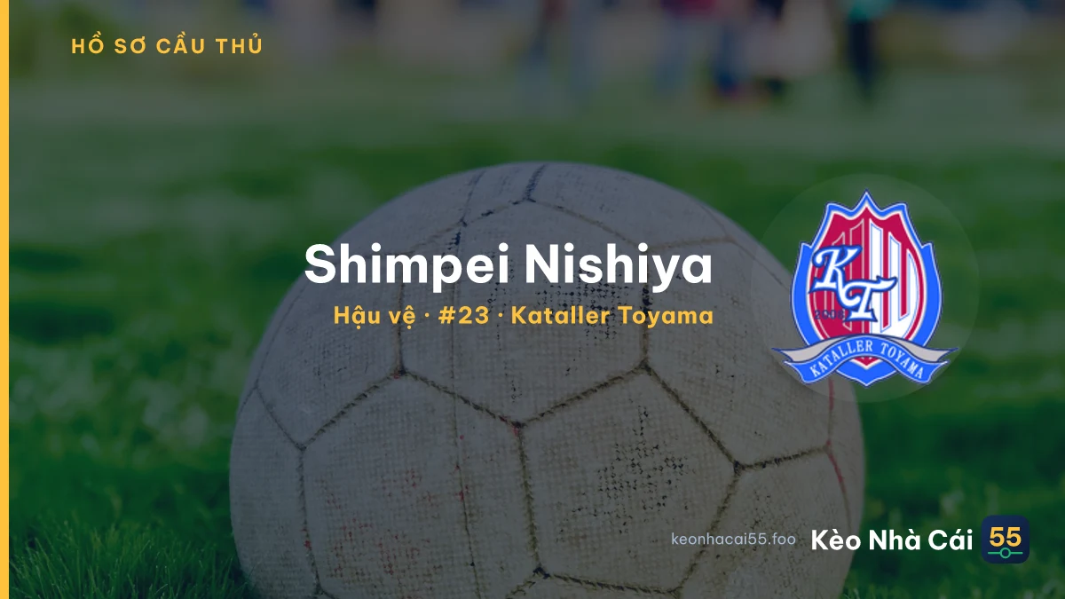 Shimpei Nishiya — Kataller Toyama