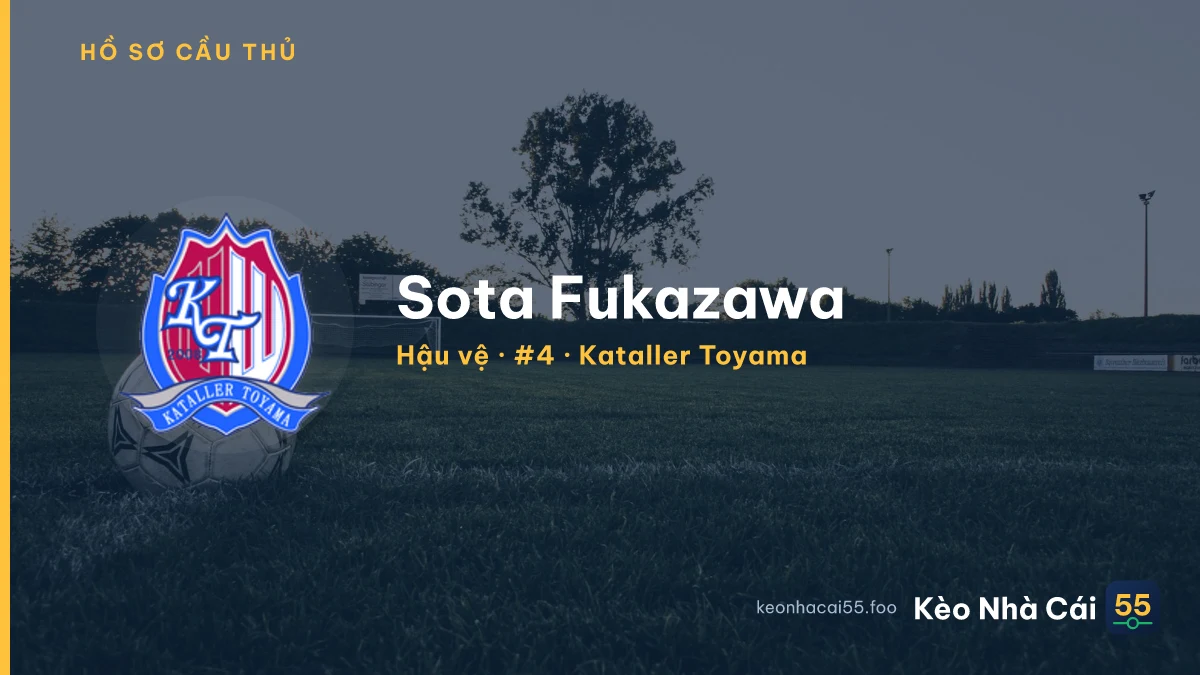 Sota Fukazawa — Kataller Toyama