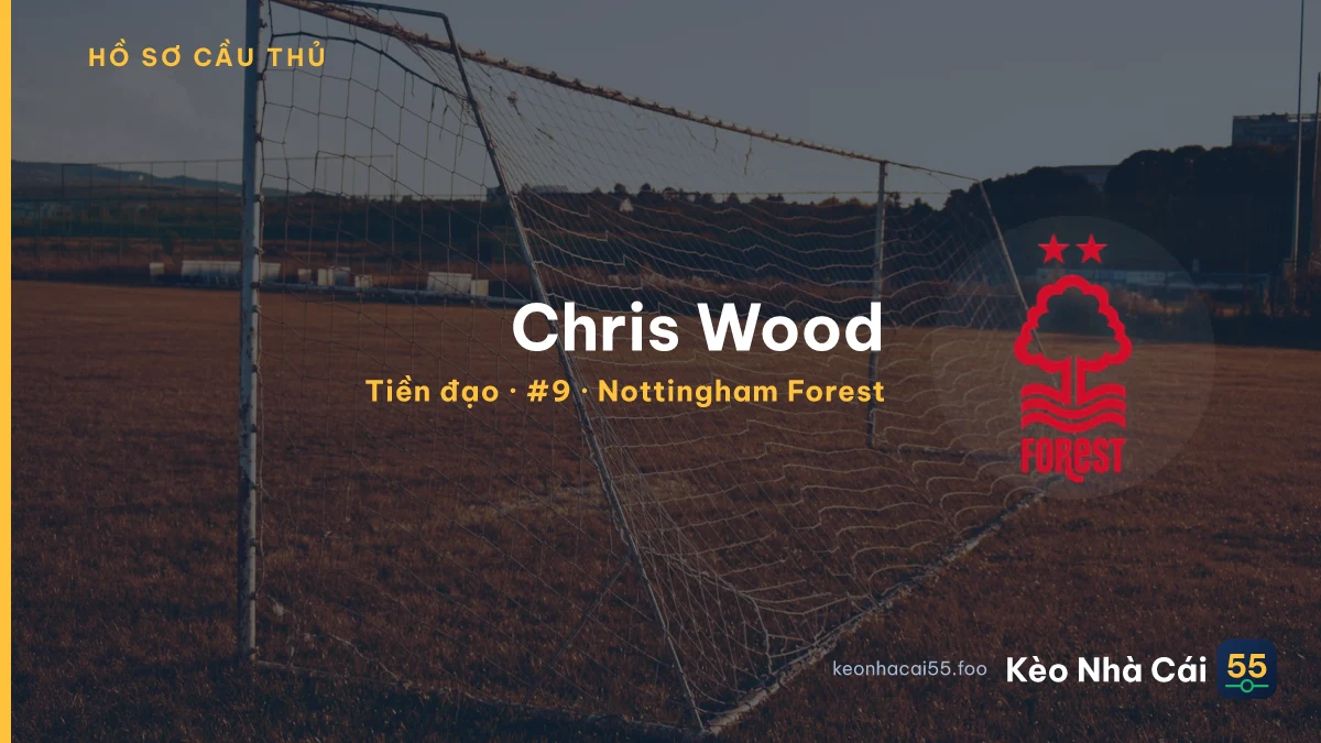 Chris Wood — Nottingham Forest