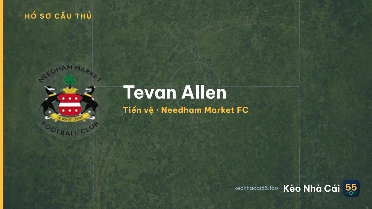 Tevan Allen — Needham Market FC