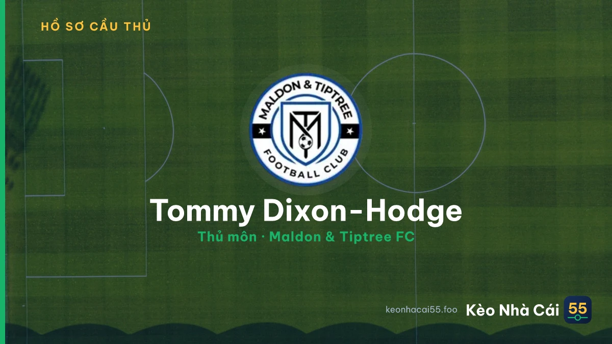 Tommy Dixon-Hodge — Maldon & Tiptree FC