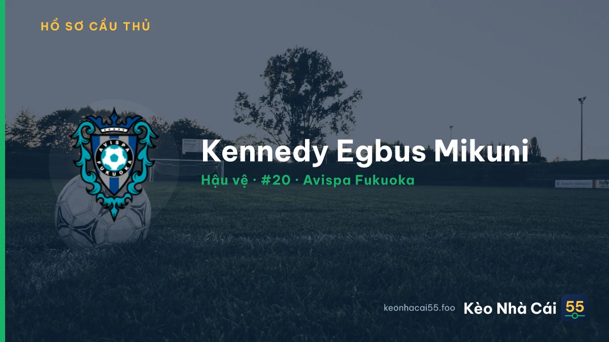 Kennedy Egbus Mikuni — Avispa Fukuoka