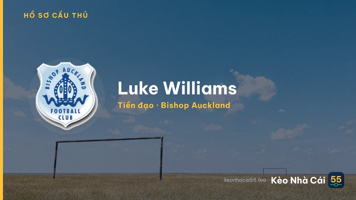 Luke Williams — Bishop Auckland