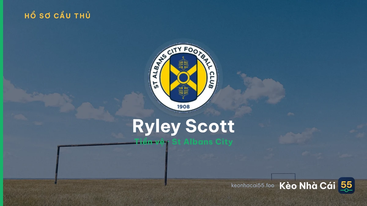 Ryley Scott — St Albans City