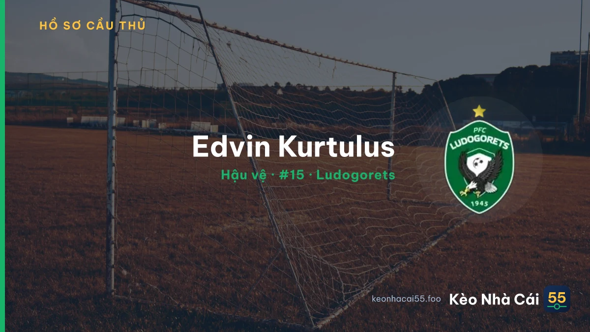 Edvin Kurtulus — Ludogorets