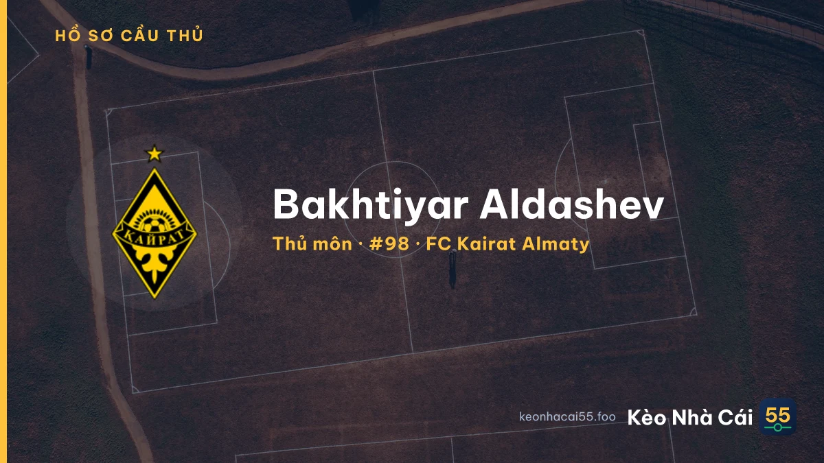 Bakhtiyar Aldashev — FC Kairat Almaty