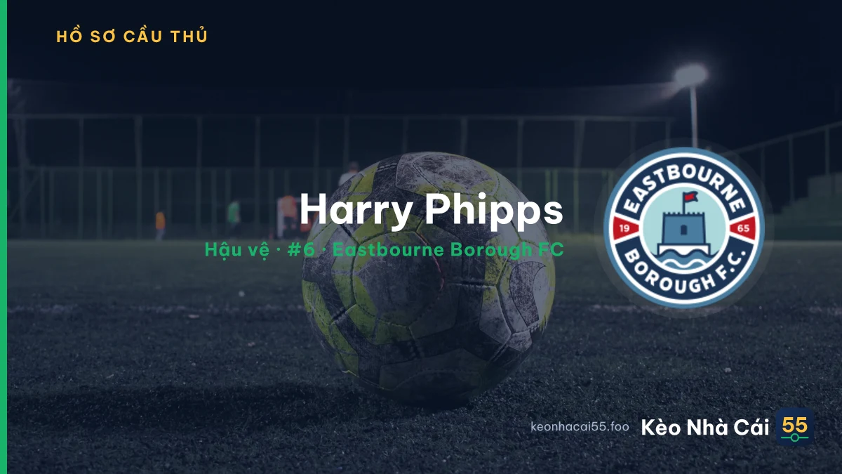 Harry Phipps — Eastbourne Borough FC