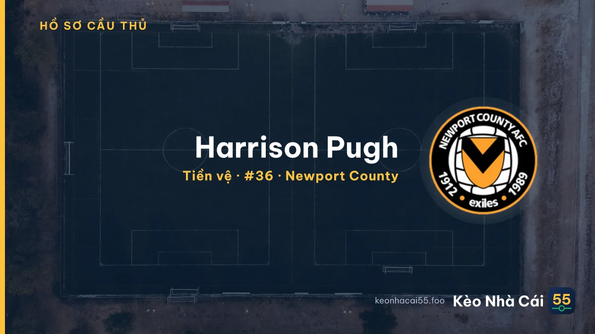 Harrison Pugh — Newport County