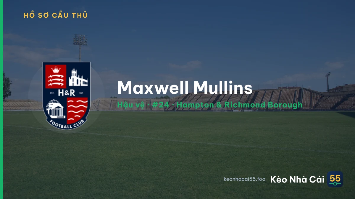 Maxwell Mullins — Hampton & Richmond Borough