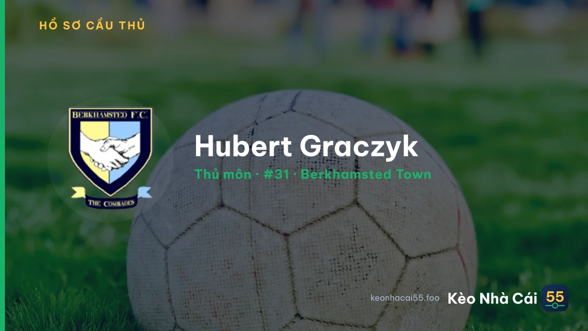 Hubert Graczyk — Berkhamsted Town